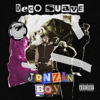 DECO SUAVE - Jonzing Boy