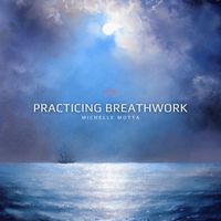 Michelle Motta - Practicing Breathwork