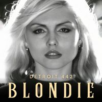 Blondie - Detroit 442