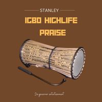 Stanley - Igbo Highlife Praise