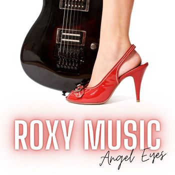 Roxy Music - Angel Eyes
