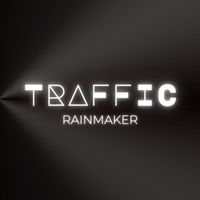 Traffic - Rainmaker