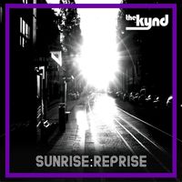 The Kynd - Sunrise: Reprise (Single)