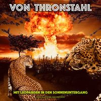 Von Thronstahl - Mit Leoparden in den Sonnenuntergang