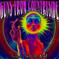 Guns From Countryside - Cahoot With The Devil (Explicit)