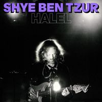 Shye Ben Tzur - Halel