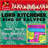 Lord Kitchener - Kitch - King Of Calypso