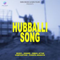 Ismail Attar, Pushpa Aradhya - HUBBALLI SONG