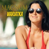 Magnum - Wariatka (Radio Edit)
