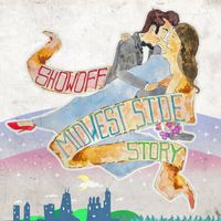 Showoff - Midwest Side Story