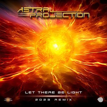 Astral Projection - Let There Be Light (2023 mix)