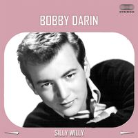 Bobby Darin - Silly Willy