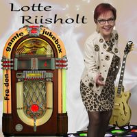 Lotte Riisholt - Fra den gamle jukebox 4