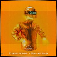Florian Picasso - Make Me Dance (Extended Mix)