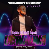 BROWN DA MIGHTY PRINCE - UBWALWA