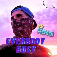 King - Everybody Busy