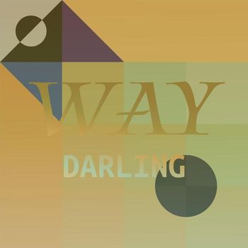 Various Artists - Way Darling