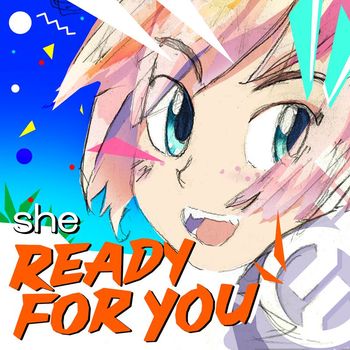 She - Ready for You