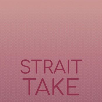 Various Artists - Strait Take