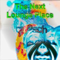Djyesch - The Next Lounge Place