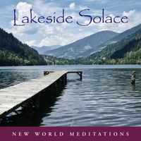 Judy Cooper - Lakeside Solace - New World Meditations