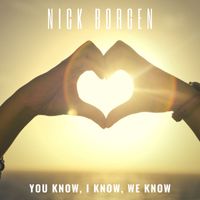 Nick Borgen - You Know, I Know, We Know