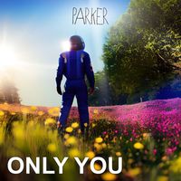 Parker - Only You