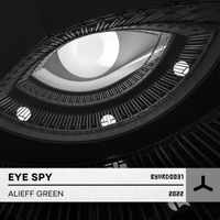 Alieff Green - Eye Spy (Explicit)