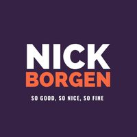Nick Borgen - So Good, So Nice, So Fine