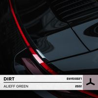 Alieff Green - Dirt (Explicit)