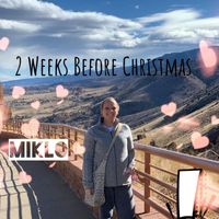 Miklo - 2 Weeks Before Christmas (Explicit)