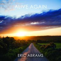 Eric Abrams - Alive Again