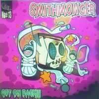 Smithmonger - Get On Back