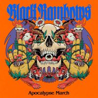 Black Rainbows - Apocalypse March