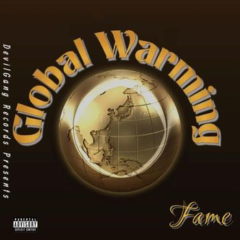 Fame - Global Warming (Explicit)