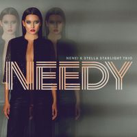 Nenei & Stella Starlight Trio - needy (Explicit)