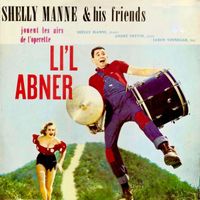 Shelly Manne And His Friends - Li'l Abner (Remastered)