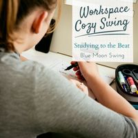 Blue Moon Swing - Workspace Cozy Swing - Studying to the Beat