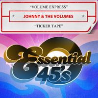 Johnny & The Volumes - Volume Express / Ticker Tape