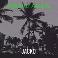 Jacko - Awake Again