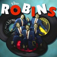 The Robins - Johnny Otis Presents: The Robins! (Remastered)