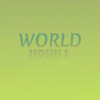 Various Artists - World Uphill