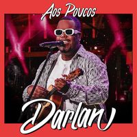 Darlan - Aos Poucos (Ao Vivo)