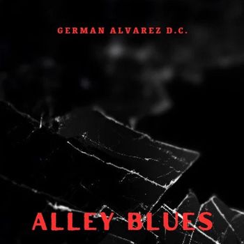 German Alvarez D.C. - Alley Blues