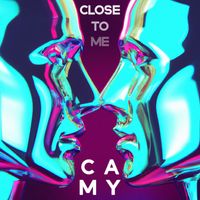 Camy - Close to Me