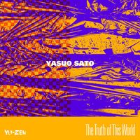 Yasuo Sato - The Truth of The World