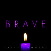 Lauren Monroe - Brave