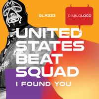 United States Beat Squad - I Found You