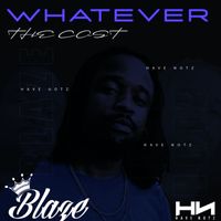 Blaze - Whatever The Cost
