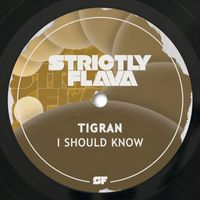 Tigran - I Should Know